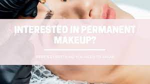 permanent makeup what is it why get