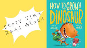 grow a dinosaur read aloud story