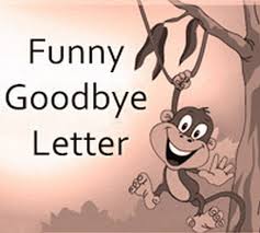 30 funny goodbye messages to colleagues may 12 2016. Funny Goodbye Letter Free Letters