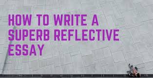 The title page, the abstract, the body and the bibliography. How To Write A Superb Reflective Essay With Less Effort Essay Sample Assignment Geek
