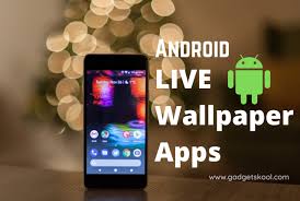 live wallpaper apps for android phones