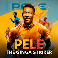pele the ginga striker in अ ग र ज