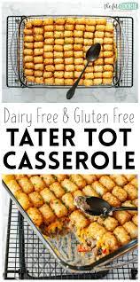 dairy free tater tot cerole gluten