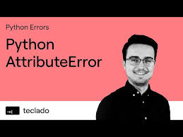 python attributeerror what is it and