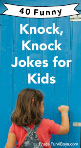 Perhaps a step above typical knock knock jokes. 40 Hilarious Knock Knock Jokes For Kids Frugal Fun For Boys And Girls