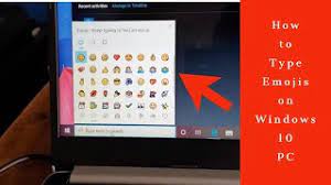 how to type emojis on windows 10 pc