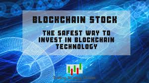 Blockchain Stock The Safest Way To Invest In Blockchain