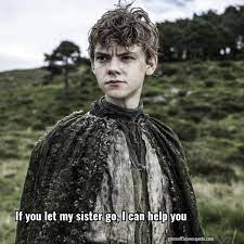 Where does jojen rank in your favorite characters (in general, not just in got)? Jojen Reed If You Let My Sister Go I Can Help You Game Of Thrones Quote