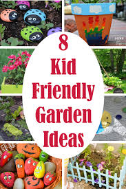 8 Kid Friendly Garden Ideas Diy Home