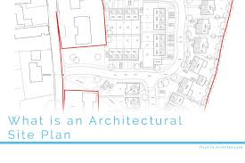 What Is An Architectural Site Plan