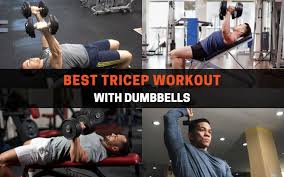 triceps workouts with dumbbells 8 best