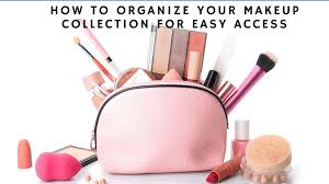 how to organize your makeup collection