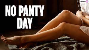 No Panty Day 2021: Know Date, History, Significance and Benefits of Going  Commando! | 🛍️ LatestLY