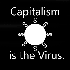 Capitalism is the Virus - Home | Facebook