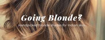 11 blonde hair color shades for indian