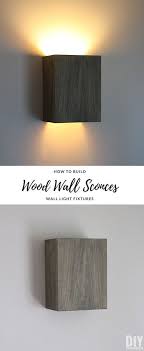 How To Build Wall Light Fixtures Diy Wood Wall Sconces Diy Sconces Diy Light Fixtures Diy Sconce Light