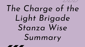 'stormed at with shot and shell, while horse and hero fell', he still 'theirs' was still 'to do and die'; The Charge Of The Light Brigade Stanza Wise Summary Wittychimp