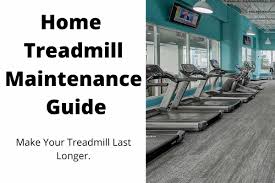 Stand behind the treadmill to decide in which direction the belt has the tendency to move. Complete Guide To Home Treadmill Maintenance Make It Last Home Gym Resource