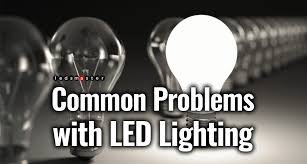 8 Common Problems With Led Lighting
