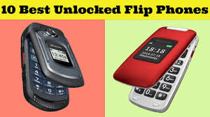 best flip phones 10 best unlocked flip