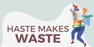 haste makes waste origin meaning
