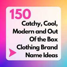 350 clothing brand name ideas for 2023