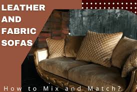 mix and match leather and fabric sofas