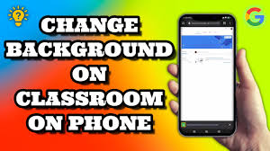 background on google clroom on phone