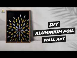 Diy Aluminium Foil Wall Art Step By