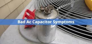 bad ac capacitor symptoms how to tell