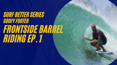 How to Surf Better Series "Frontside Barrel Riding" Ep 1 - YouTube