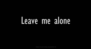100 leave me alone wallpapers