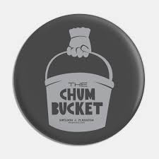 The Chum Bucket