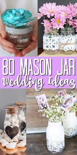 Over 80 Mason Jar Wedding Ideas Angie