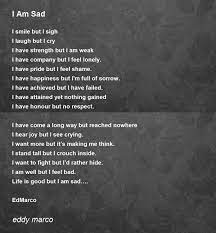 i am sad i am sad poem by eddy marco