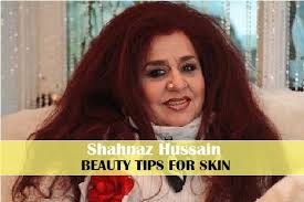 shahnaz hussain beauty tips for skin