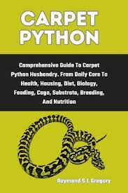 carpet python comprehensive guide to