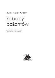 Adler-Olsen Jussi - Departament Q 02 - Zabójcy bażantów - Pobierz pdf z  Docer.pl