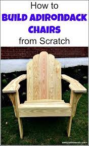 How To Build Adirondack Chairs From Scratch