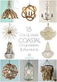 15 Chic Coastal Chandeliers And Pendants Coastal Chandelier Coastal Light Fixtures Coastal Decor