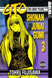 NOV063893 - GTO EARLY YEARS SHONAN JUNAI GUMI GN VOL 03 (OF 15) (MR) -  Previews World