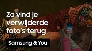 Verwijderde foto's terugvinden op je Android telefoon | Samsung & You |  Samsung Nederland