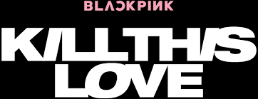 Black, pink, blackpink, kpop, blink, killthislove, kill this love. Blackpink Logo Kill This Love K Pop Fans Hub