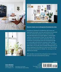 Each has its own unique style and character, but all are inspired by light, and tend to maximize the amount of natural light in the home. The Scandinavian Home Book By Niki Brantmark Official Publisher Page Simon Schuster