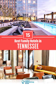 15 best family hotels in tennessee