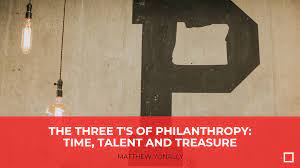 three t s of philanthropy time talent