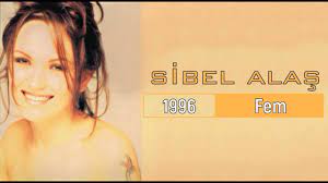 Sibel Alaş - Fem (Full Albüm) - YouTube