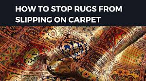 stop rugs from slipping on carpet