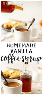 homemade vanilla coffee syrup or