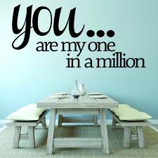 Please do not lose her while you are busy chasing a fairytale. Decal You Are My One In A Million Love Life Quote 20x30 Contemporary Wall Decals By Design With Vinyl